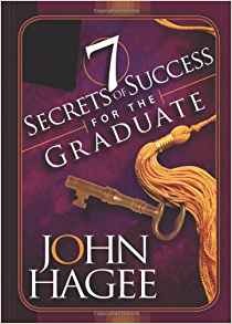 7 Secrets Of Success For The Graduate HB - John Hagee
